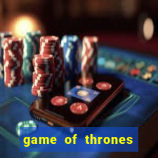 game of thrones dublado online